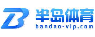 半岛体育-半岛体育官方网站-BandaoSports